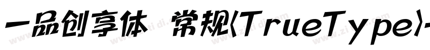 一品创享体 常规(TrueType)字体转换